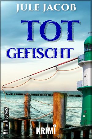 [Mabel Schmidt 03] • Totgefischt